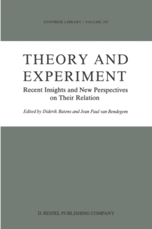 Theory and Experiment : Recent Insights and New Perspectives on Their Relation