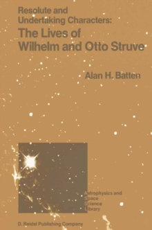 Resolute and Undertaking Characters: The Lives of Wilhelm and Otto Struve