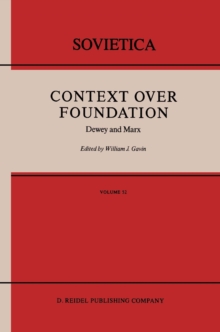 Context Over Foundation : Dewey and Marx