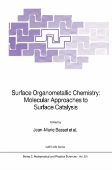 Surface Organometallic Chemistry: Molecular Approaches to Surface Catalysis