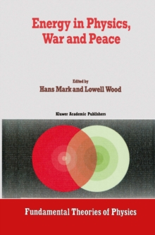 Energy in Physics, War and Peace : A Festschrift Celebrating Edward Teller's 80th Birthday