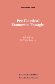 Pre-Classical Economic Thought : From the Greeks to the Scottish Enlightenment