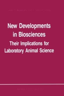 New Developments in Biosciences: Their Implications for Laboratory Animal Science : Proceedings of the Third Symposium of the Federation of European Laboratory Animal Science Associations, held in Ams