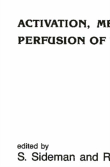 Activation, Metabolism and Perfusion of the Heart : Simulation and experimental models