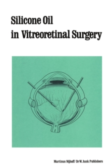 Silicone Oil in Vitreoretinal Surgery