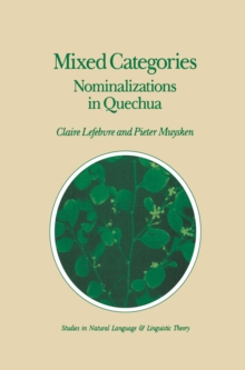 Mixed Categories : Nominalizations in Quechua