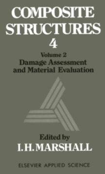 Composite Structures 4 : Volume 2 Damage Assessment and Material Evaluation