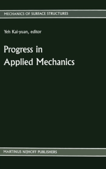 Progress in Applied Mechanics : The Chien Wei-zang Anniversary Volume