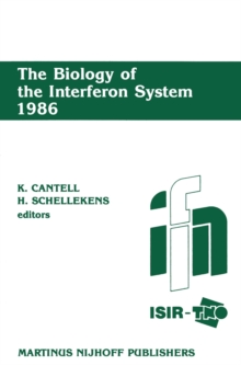 The Biology of the Interferon System 1986 : Proceedings of the 1986 ISIR-TNO meeting on the interferon system, 7-12 September 1986, Dipoli Congress Center, Espoo, Finland