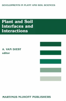 Plant and Soil Interfaces and Interactions : Proceedings of the International Symposium: Plant and Soil: Interfaces and Interactions. Wageningen, The Netherlands August 6-8, 1986