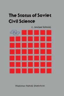 The Status of Soviet Civil Science : Proceedings of the Symposium on Soviet Scientific Research, NATO Headquarters, Brussels, Belgium, September 24-26, 1986