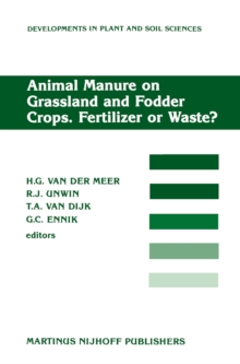 Animal Manure on Grassland and Fodder Crops.Fertilizer or Waste? : Proceedings of an International Symposium of the European Grassland Federation, Wageningen, The Netherlands, 31 August-3 September 19