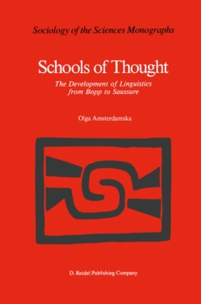 Schools of Thought : The Development of Linguistics from Bopp to Saussure