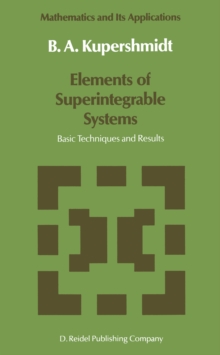 Elements of Superintegrable Systems : Basic Techniques and Results