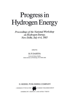 Progress in Hydrogen Energy : Proceedings of the National Workshop on Hydrogen Energy, New Delhi, July 4-6, 1985