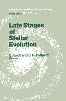 Late Stages of Stellar Evolution : Proceedings of the Workshop Held in Calgary, Canada, from 2-5 June, 1986