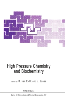 High Pressure Chemistry and Biochemistry