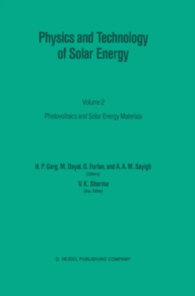 Physics and Technology of Solar Energy : Volume 2: Photovoltaic and Solar Energy Materials Proceedings of the International Workshop on Physics of Solar Energy, New Delhi, India, November 24 - Decembe