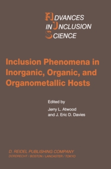 Inclusion Phenomena in Inorganic, Organic, and Organometallic Hosts : Proceedings of the Fourth International Symposium on Inclusion Phenomena and the Third International Symposium on Cyclodextrins La