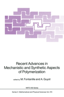 Recent Advances in Mechanistic and Synthetic Aspects of Polymerization