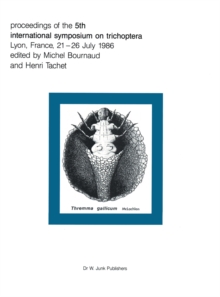 Proceedings of the Fifth International Symposium on Trichoptera : Lyon, France 21-26 July 1986