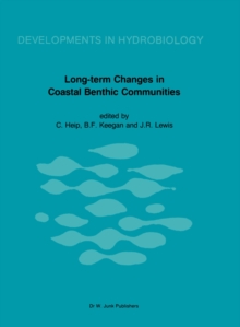 Long-Term Changes in Coastal Benthic Communities : Proceedings of a Symposium, held in Brussels, Belgium, December 9-12,1985