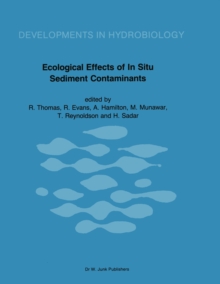 Ecological Effects of In Situ Sediment Contaminants : Proceedings of an International Workshop held in Aberystwyth, Wales - 1984