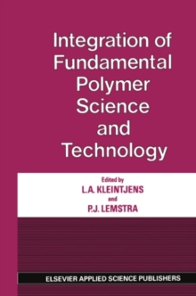 Integration of Fundamental Polymer Science and Technology