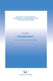 Oceanology : Proceedings of an international conference (Oceanology International '86), sponsored by the Society for Underwater Technology, and held in Brighton, UK, 4-7 March 1986