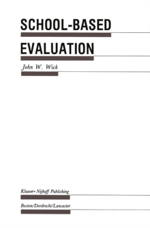 School-Based Evaluation : A Guide for Board Members, Superintendents, Principals, Department Heads, and Teachers