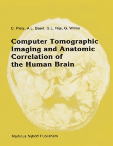 Computer Tomographic Imaging and Anatomic Correlation of the Human Brain : A comparative atlas of thin CT-scan sections and correlated neuro-anatomic preparations