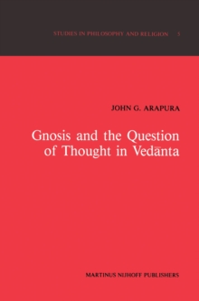 Gnosis and the Question of Thought in Vedanta : Dialogue with the Foundations