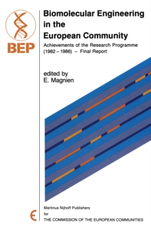 Biomolecular Engineering in the European Community : Achievements of the Research Programme (1982 - 1986) - Final Report