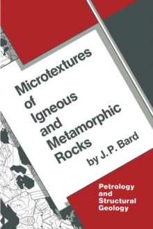 Microtextures of Igneous and Metamorphic Rocks