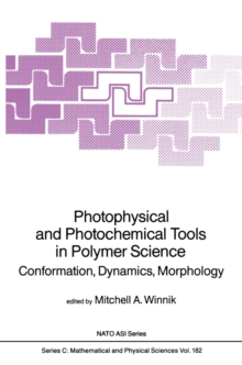 Photophysical and Photochemical Tools in Polymer Science : Conformation, Dynamics, Morphology