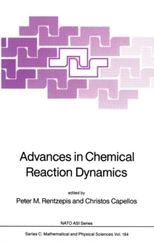 Advances in Chemical Reaction Dynamics