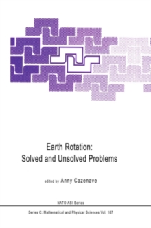 Earth Rotation: Solved and Unsolved Problems