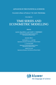 Time Series and Econometric Modelling : Advances in the Statistical Sciences: Festschrift in Honor of Professor V.M. Joshi's 70th Birthday, Volume III