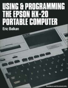 Using and programming the Epson HX-20 portable computer