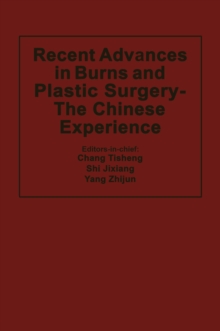 Recent Advances in Burns and Plastic Surgery - The Chinese Experience