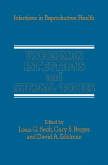 Uncommon Infections and Special Topics