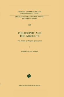 Philosophy and the Absolute : The Modes of Hegel's Speculation