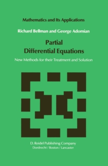 Partial Differential Equations : New Methods for Their Treatment and Solution