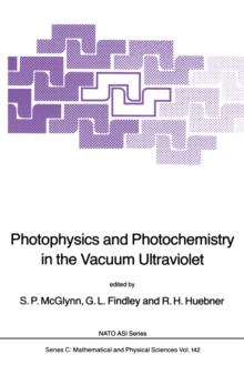 Photophysics and Photochemistry in the Vacuum Ultraviolet