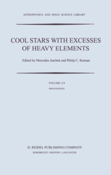 Cool Stars with Excesses of Heavy Elements : Proceedings of the Strasbourg Observatory Colloquium Held at Strasbourg, France, July 3-6, 1984