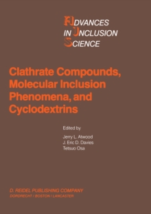 Clathrate Compounds, Molecular Inclusion Phenomena, and Cyclodextrins : Proceedings of the Third International Symposium on Clathrate Compounds and Molecular Inclusion Phenomena and the Second Interna