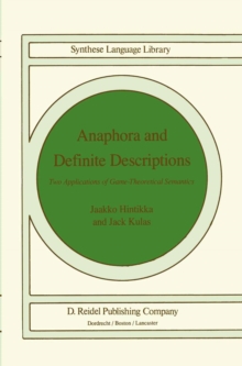 Anaphora and Definite Descriptions : Two Applications of Game-Theoretical Semantics