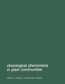 Chorological phenomena in plant communities : Proceedings of 26th International Symposium of the International Association for Vegetation Science, held at Prague, 5-8 April 1982