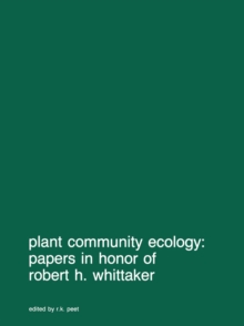 Plant community ecology: Papers in honor of Robert H. Whittaker