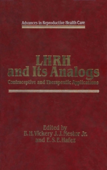 LHRH and Its Analogs : Contraceptive and Therapeutic Applications